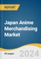 Japan Anime Merchandising Market Size, Share & Trends Analysis Report By Product (Figurine, Clothing, Books), By Distribution Channel (Online, Offline), And Segment Forecasts, 2024 - 2030 - Product Thumbnail Image