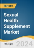 Sexual Health Supplement Market Size, Share & Trends Analysis Report By Type (Natural, Synthetic & Blend), By Gender (Men, Women), By Formulation (Tablets, Liquids, Powders), By Application, By Distribution Channel, By Region, And Segment Forecasts, 2024 - 2030- Product Image