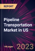 Pipeline Transportation Market in US 2024-2028- Product Image
