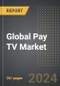 Global Pay TV Market (2024 Edition): Analysis By Service Type (Basic Subscription, Premium Subscription, and On-Demand Subscription), By Technology, By Content Type, By Region, By Country: Market Insights and Forecast (2019-2029) - Product Image
