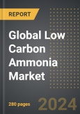 Global Low Carbon Ammonia Market (2024 Edition): Analysis By Type (Green Ammonia, and Blue Ammonia), By Technology, By End-Use, By Region, By Country: Market Insights and Forecast (2022-2032)- Product Image
