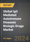 Global IgG Mediated Autoimmune Diseases Biologic Drugs Market (2024 Edition): Analysis By Antibody Source (Humanized, Fully Human, Chimeric, Other Sources), By Indication, By Region, By Country: Market Insights and Forecast (2019-2029)- Product Image