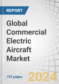 Global Commercial Electric Aircraft Market by Platform (Regional Transport Aircraft, Business Jets), Range (<200 Km, 200-500 Km, >500 Km), Power (100-500 kW, >500 kW) and Region (North America, Europe, Asia Pacific, Rest of the World) - Forecast to 2035- Product Image