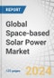 Global Space-based Solar Power Market by Beam Type (Laser Beam Power Transmission, Microwave Power Transmission), End-users (Government and Defense, Commercial), Application (Terrestrial, Space) and Region - Forecast to 2040 - Product Thumbnail Image