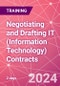 Negotiating and Drafting IT (Information Technology) Contracts Training Course (July 22-29, 2024) - Product Image