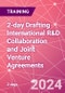 2-day Drafting International R&D Collaboration and Joint Venture Agreements Training Course (December 5-6, 2024) - Product Image