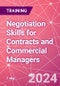 Negotiation Skills for Contracts and Commercial Managers Training Course (December 10, 2024) - Product Image
