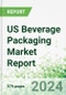 US Beverage Packaging Market Report - Product Image