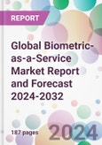 Global Biometric-as-a-Service Market Report and Forecast 2024-2032- Product Image