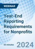 Year-End Reporting Requirements for Nonprofits - Webinar (ONLINE EVENT: April 30, 2024)- Product Image