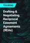 Drafting & Negotiating Reciprocal Easement Agreements (REAs) - Product Thumbnail Image