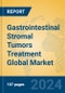 Gastrointestinal Stromal Tumors Treatment Global Market Insights 2024, Analysis and Forecast to 2029, by Manufacturers, Regions, Technology, Application - Product Image
