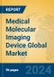 Medical Molecular Imaging Device Global Market Insights 2024, Analysis and Forecast to 2029, by Manufacturers, Regions, Technology, Application - Product Image