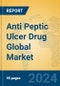Anti Peptic Ulcer Drug Global Market Insights 2024, Analysis and Forecast to 2029, by Market Participants, Regions, Technology, Application - Product Thumbnail Image