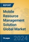 Mobile Resource Management Solution Global Market Insights 2024, Analysis and Forecast to 2029, by Market Participants, Regions, Technology, Application - Product Image