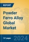 Powder Ferro Alloy Global Market Insights 2024, Analysis and Forecast to 2029, by Manufacturers, Regions, Technology, Application - Product Image