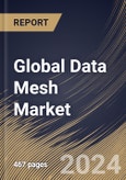 Global Data Mesh Market Size, Share & Trends Analysis Report By Offering (Solution, By Solution Type, By Approach, By Application, By Business Function, By Vertical, By Regional Outlook and Forecast, 2023 - 2030- Product Image