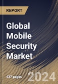 Global Mobile Security Market Size, Share & Trends Analysis Report By Offering, By Solution Type, By Services Type, By Operating System, By Deployment, By Enterprise Size, By Vertical, By Regional Outlook and Forecast, 2023 - 2030- Product Image