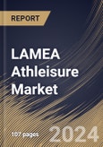 LAMEA Athleisure Market Size, Share & Trends Analysis Report By Type (Mass, and Premium), By End User, By Distribution Channel, By Product (Shirts, Shorts, Leggings & Tights, Yoga Apparels, and Others), By Country and Growth Forecast, 2023 - 2030- Product Image