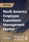 North America Employee Experience Management Market Size, Share & Trends Analysis Report By Offering, By Standalone Software Type, By Industry (IT & ITeS, BFSI, Telecom, Healthcare, Manufacturing, Government, and Others), By Country and Growth Forecast, 2023 - 2030 - Product Image