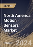 North America Motion Sensors Market Size, Share & Trends Analysis Report By Technology (Infrared, Dual Technology, Microwave, Ultrasonic, Tomographic and Others), By Application, By Country and Growth Forecast, 2023 - 2030- Product Image