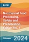 Nonthermal Food Processing, Safety, and Preservation. Edition No. 1 - Product Thumbnail Image