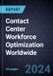 Advancements in Contact Center Workforce Optimization Worldwide - Product Image