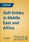 Soft Drinks in Middle East and Africa - Product Image