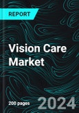 Vision Care Market, Size, Global Forecast 2024-2030, Industry Trends, Share, Growth, Insight, Impact of Inflation, Top Companies Analysis- Product Image