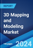 3D Mapping and Modeling Market Report by Component, Application, End-Use Industry, and Region 2024-2032- Product Image