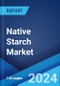 Native Starch Market Report by End Use (Sweeteners, Ethanol, Food Industry, Paper Industry, and Others), Feedstock (Corn, Wheat, Cassava), and Region 2024-2032 - Product Image