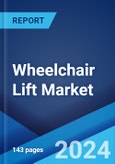 Wheelchair Lift Market by Power Type (Electric, Hydraulic), Application (Residential, Commercial, Public Vehicle, and Others), and Region 2024-2032- Product Image