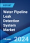 Water Pipeline Leak Detection System Market Report by Technology, Equipment, Pipe Type, End-Use, and Region 2024-2032 - Product Thumbnail Image