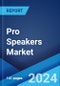 Pro Speakers Market Report by Product, Format, Amplification Method, Distribution Channel, End User, and Region 2024-2032 - Product Image