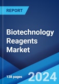 Biotechnology Reagents Market Report by Technology (Life Science Reagents, Analytical Reagents), Application (Protein Synthesis and Purification, Gene Expression, DNA and RNA Analysis, Drug Testing, and Others), and Region 2024-2032- Product Image