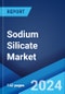 Sodium Silicate Market Report by Type, Grade, Form, Application, End User, and Region 2024-2032 - Product Image