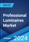 Professional Luminaires Market Report by Application (Commercial, Industrial, Residential), and Region 2024-2032 - Product Image
