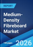 Medium-Density Fibreboard Market Report by Residential and Commercial Applications, New Construction and Replacement Applications, and Region 2026-2034- Product Image