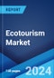 Ecotourism Market Report by Traveler Type (Solo, Group), Age Group (Generation X, Generation Y, Generation Z), Sales Channel (Travel Agent, Direct), and Region 2024-2032 - Product Image