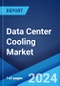 Data Center Cooling Market Report by Solution, Services, Type of Cooling, Cooling Technology, Type of Data Center, Vertical, and Region 2024-2032 - Product Image