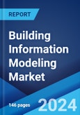 Building Information Modeling Market Report by Offering Type, Deployment Mode, Application, End Use Sector, End User, and Region 2024-2032- Product Image