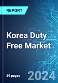 Korea Duty Free Market: Analysis By Product Category, By Nationality, By Sales Channel, Size and Trends with Impact of COVID-19 and Forecast up to 2029- Product Image