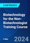 Biotechnology for the Non-Biotechnologist Training Course (London, United Kingdom - September 25-27, 2024) - Product Image