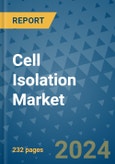 Cell Isolation Market - Global Industry Analysis, Size, Share, Growth, Trends, and Forecast 2023-2030 - (By Type Coverage, Automation Coverage, Geographic Coverage and By Company)- Product Image