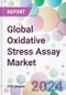 Global Oxidative Stress Assay Market - Product Image