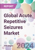 Global Acute Repetitive Seizures Market- Product Image