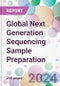 Global Next Generation Sequencing Sample Preparation Market Analysis & Forecast to 2024-2034 - Product Thumbnail Image