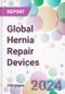 Global Hernia Repair Devices Market Analysis & Forecast to 2024-2034 - Product Thumbnail Image