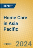 Home Care in Asia Pacific- Product Image