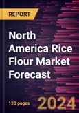 North America Rice Flour Market Forecast to 2030 - Regional Analysis - by Type (White Rice Flour and Brown Rice Flour), Category (Organic and Conventional), and Application (Bakery and Confectionery; Beverages; Sweet and Savory Snacks; Baby Food; Breakfast Cereals; and Others)- Product Image